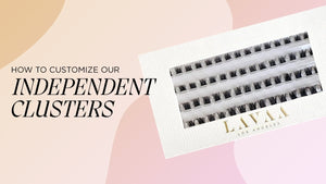 How To Customize Our Independent Clusters 💝 - Lavaa Beauty