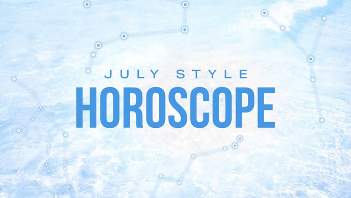 July Style Horoscope 🌊
