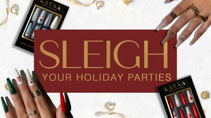 Sleigh Your Holiday Parties!! - Lavaa Beauty