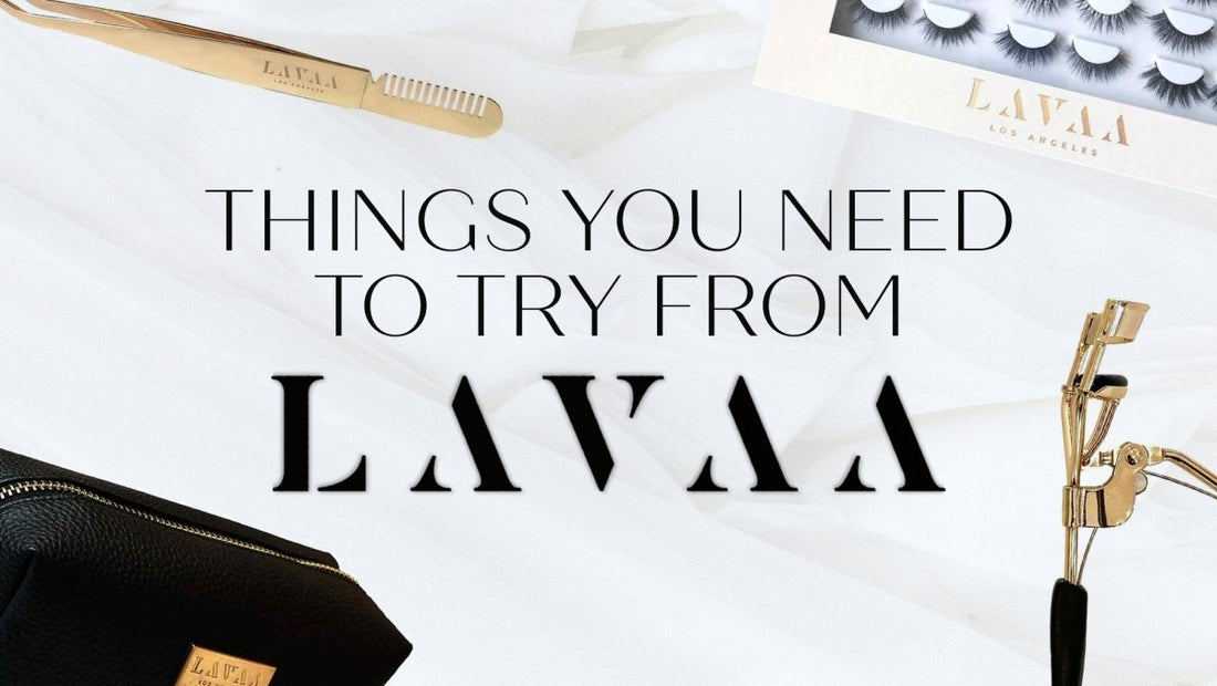 THINGS YOU NEED TO TRY FROM LAVAA BEAUTY 💖 - Lavaa Beauty